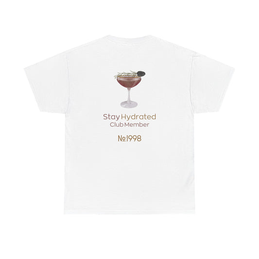 Stay Hydrated Club Tee / Back Edition