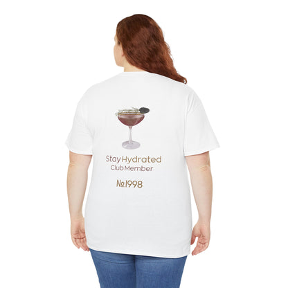 Stay Hydrated Club Tee / Back Edition