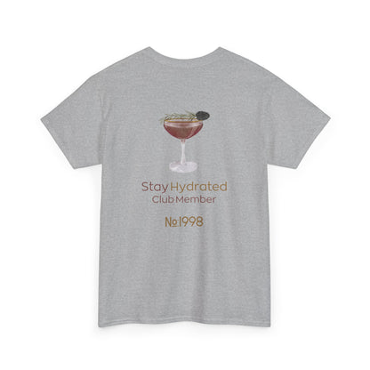 Stay Hydrated Club Tee / Back Edition